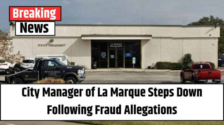 City Manager of La Marque Steps Down Following Fraud Allegations