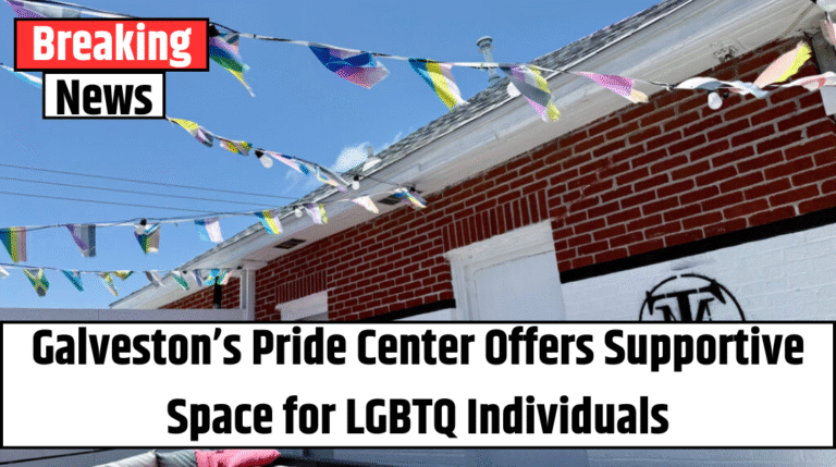Galveston’s Pride Center Offers Supportive Space for LGBTQ Individuals