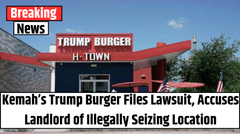 Kemah’s Trump Burger Files Lawsuit, Accuses Landlord of Illegally Seizing Location
