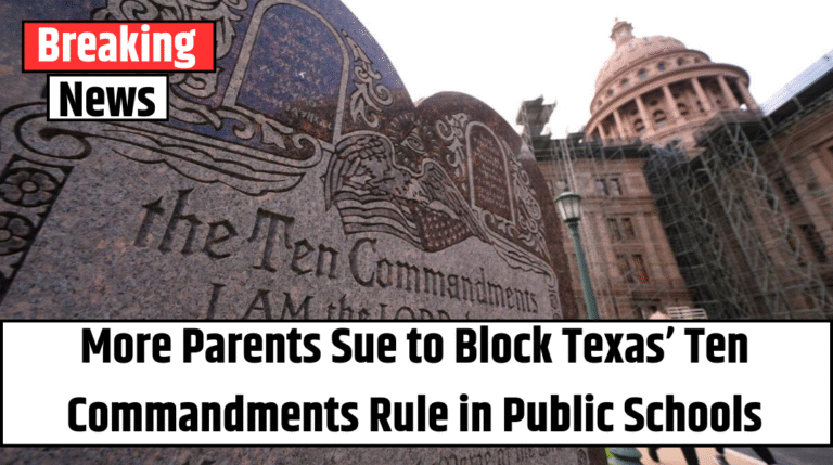 More Parents Sue to Block Texas’ Ten Commandments Rule in Public Schools